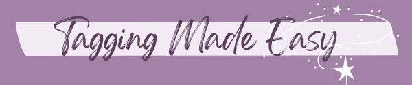 Tagging Tips: Easily Make Tags | Bloomington, MN